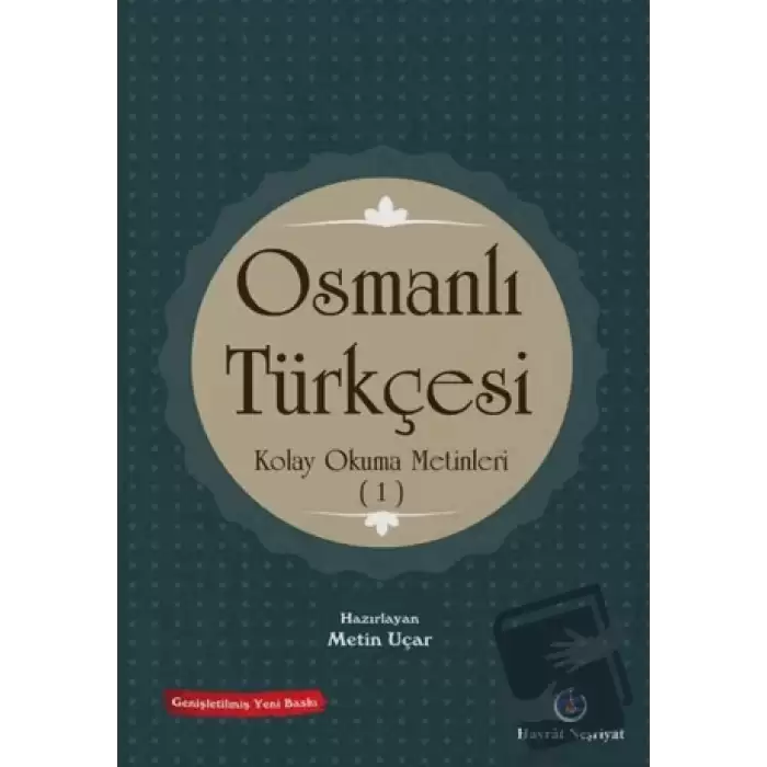 Osmanlı Türkçesi Kolay Okuma Metinleri 1