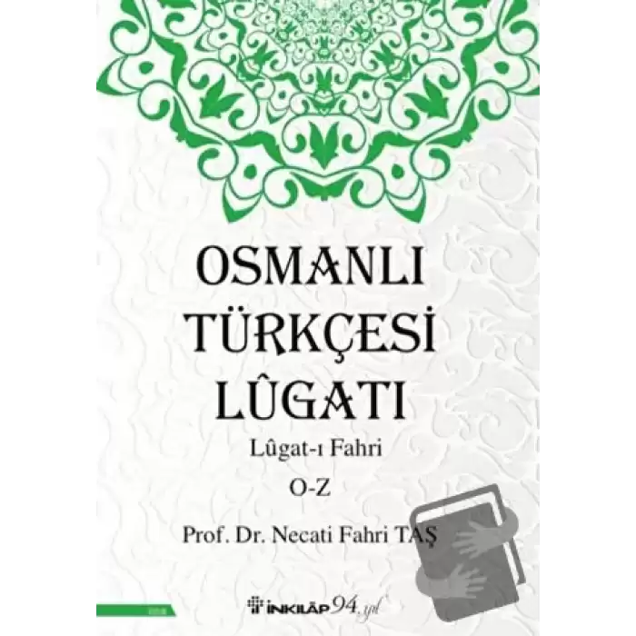 Osmanlı Türkçesi Lügatı: Lügat-ı Fahri O-Z