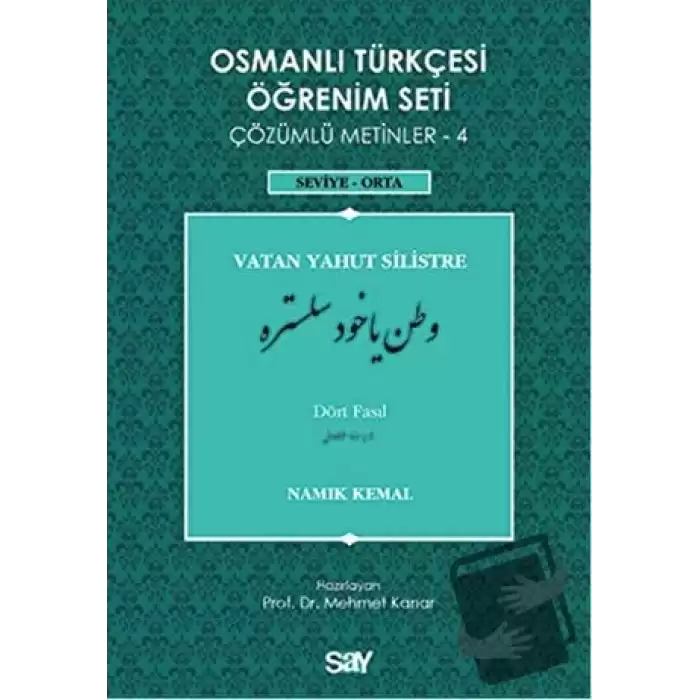 Osmanlı Türkçesi Öğrenim Seti - Vatan Yahut Silistre - Dört Fasıl