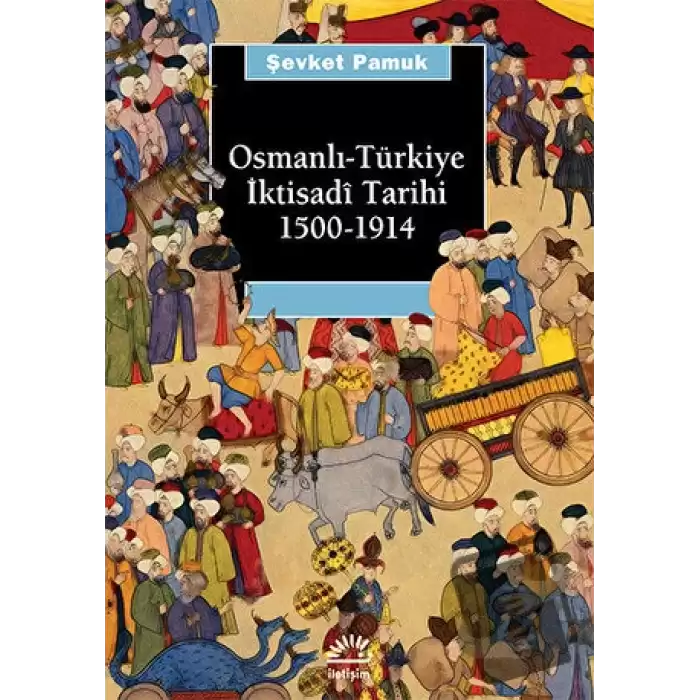 Osmanlı-Türkiye İktisadi Tarihi 1500 - 1914