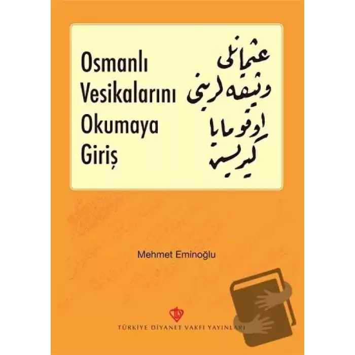 Osmanlı Vesikalarını Okumaya Giriş