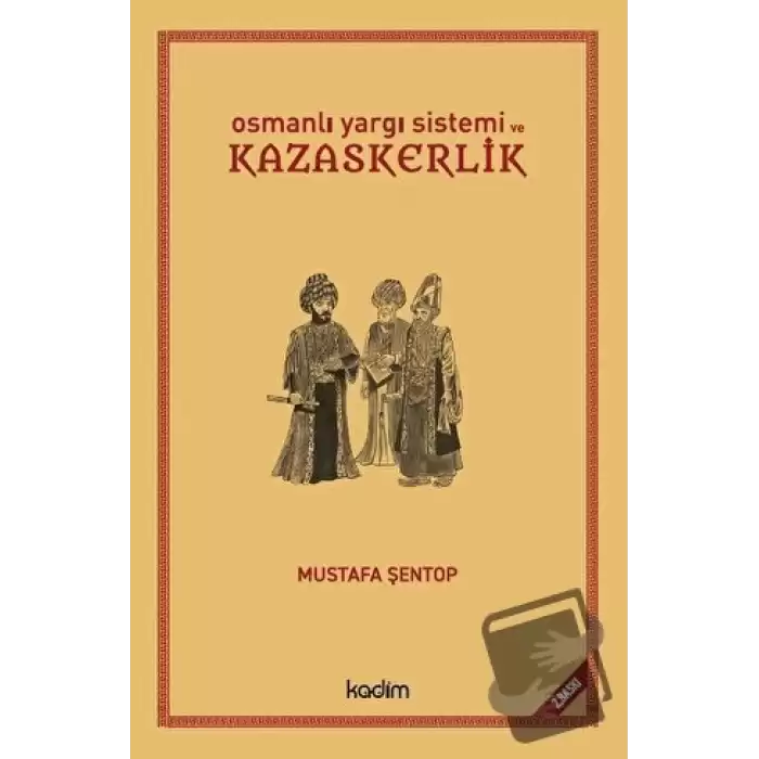 Osmanlı Yargı Sistemi ve Kazaskerlik (Ciltli)