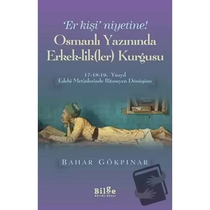 Osmanlı Yazınında Erkek-Lik(Ler) Kurgusu