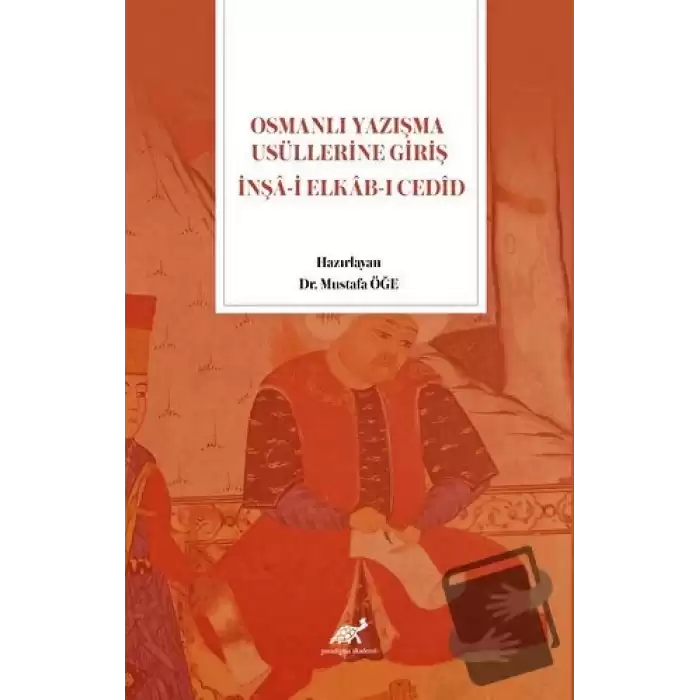 Osmanlı Yazışma Usüllerine Giriş İnşa-i Elkab-ı Cedid