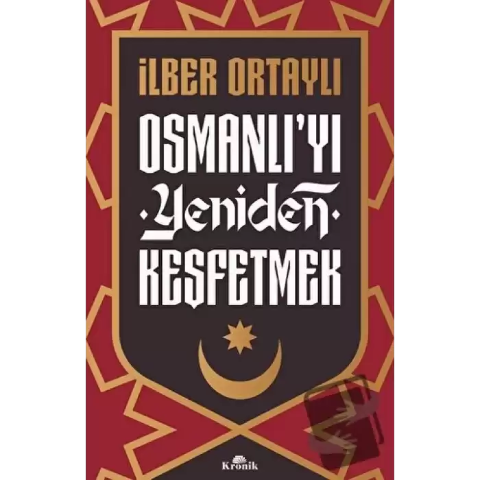 Osmanlıyı Yeniden Keşfetmek