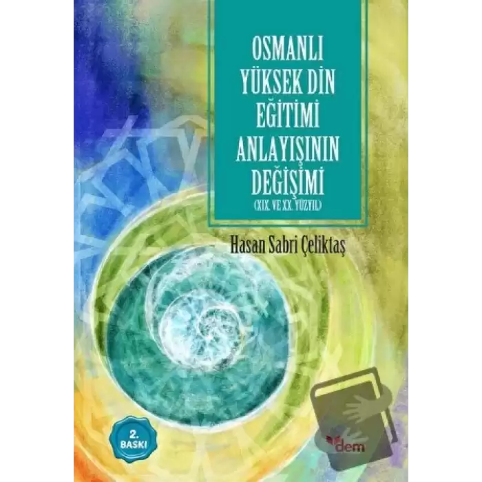 Osmanlı Yüksek Din Eğitimi Anlayışının Değişimi