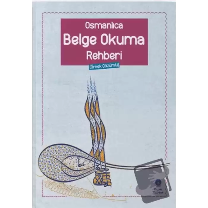 Osmanlıca Belge Okuma Rehberi