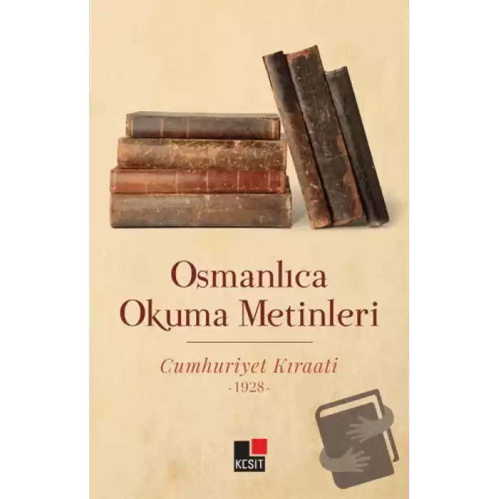 Osmanlıca Okuma Metinleri Cumhuriyet Kıraati -1928-