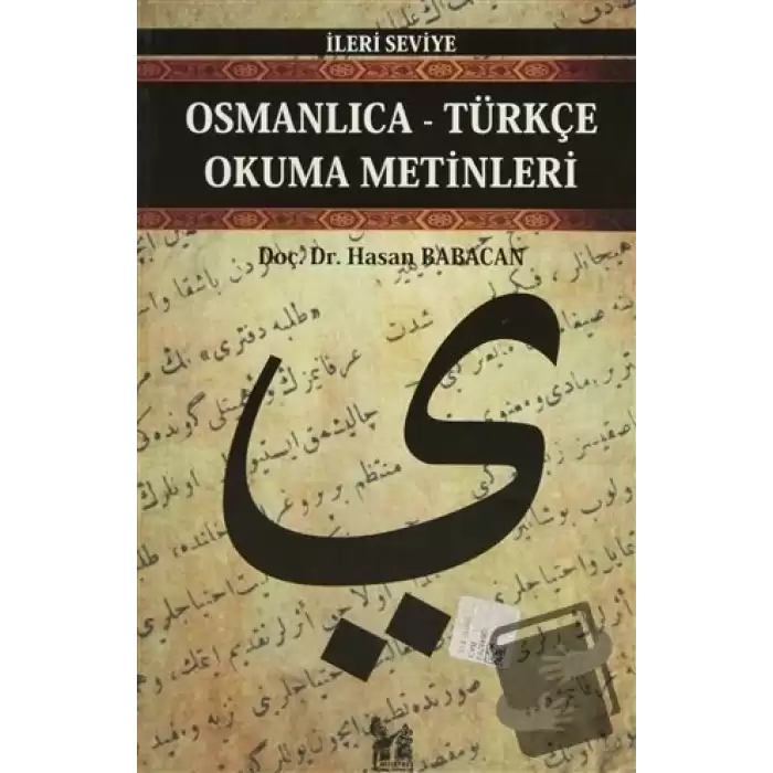 Osmanlıca-Türkçe Okuma Metinleri - İleri Seviye-6