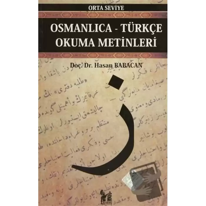 Osmanlıca-Türkçe Okuma Metinleri - Orta Seviye-3