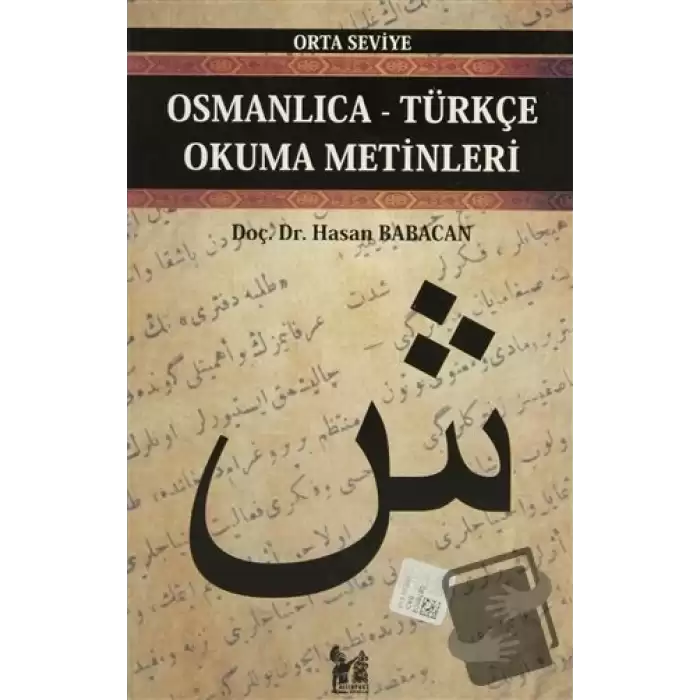 Osmanlıca-Türkçe Okuma Metinleri - Orta Seviye-5