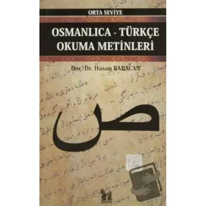 Osmanlıca-Türkçe Okuma Metinleri - Orta Seviye-6