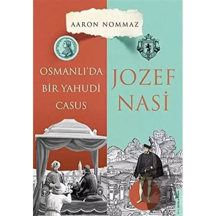 Osmanlı’da Bir Yahudi Casus - Josef Nasi