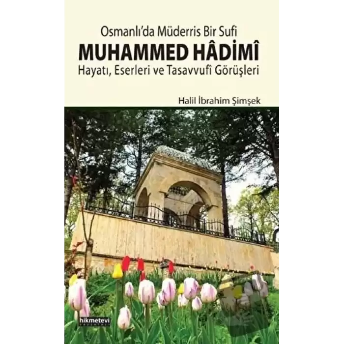 Osmanlı’da Müderris Bir Sufi: Muhammed Hadimi