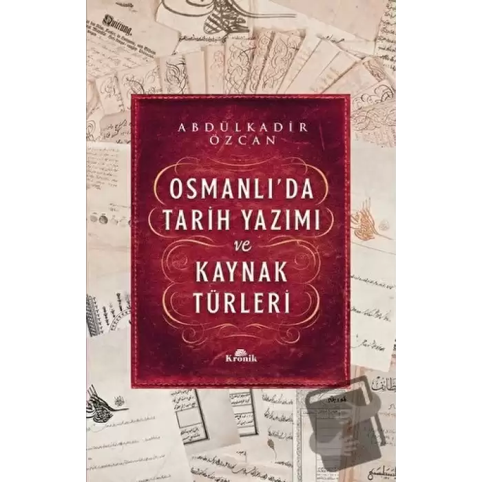 Osmanlı’da Tarih Yazımı ve Kaynak Türleri