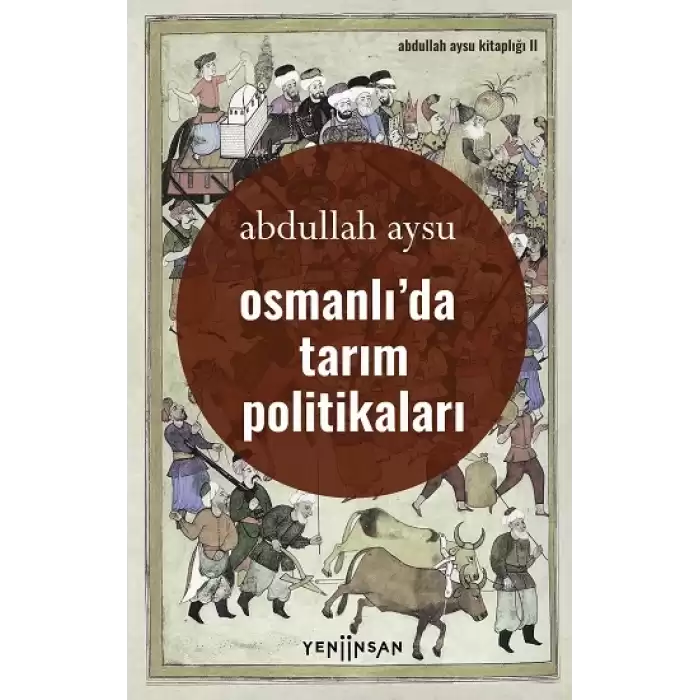 Osmanlı’da Tarım Politikaları