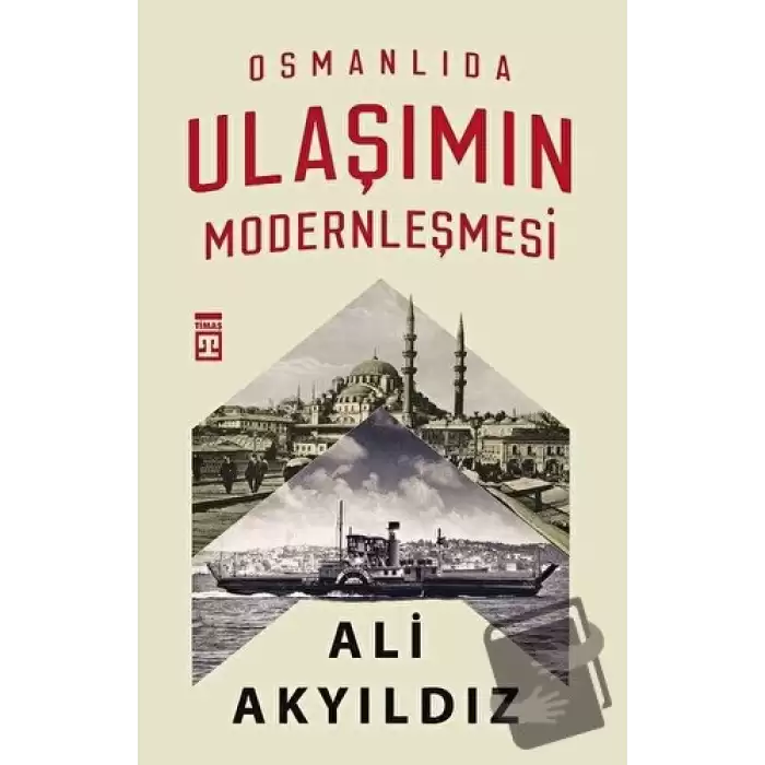 Osmanlıda Ulaşımın Modernleşmesi