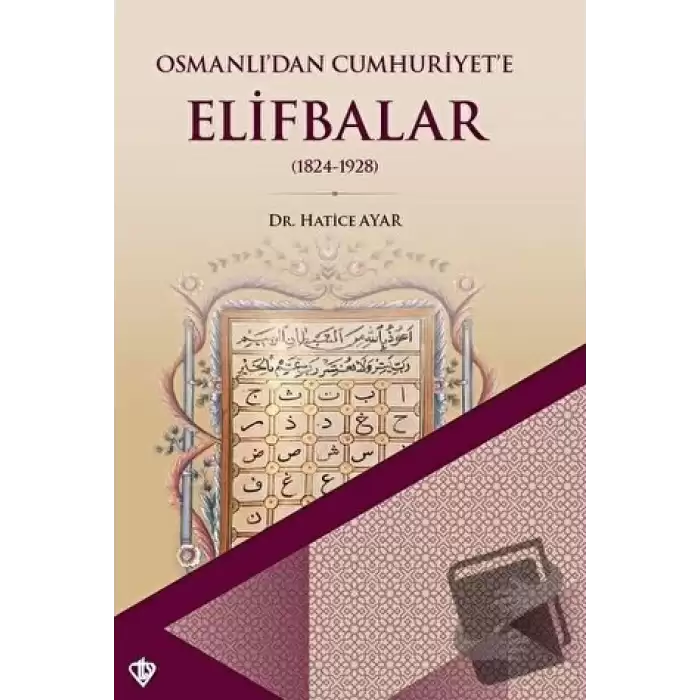 Osmanlı’dan Cumhuriyet’e Elifbalar