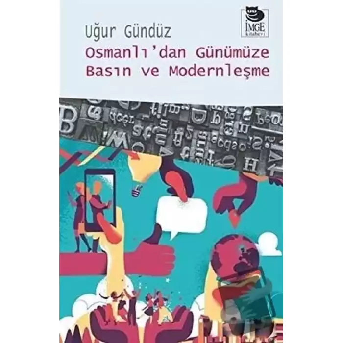 Osmanlı’dan Günümüze Basın ve Modernleşme