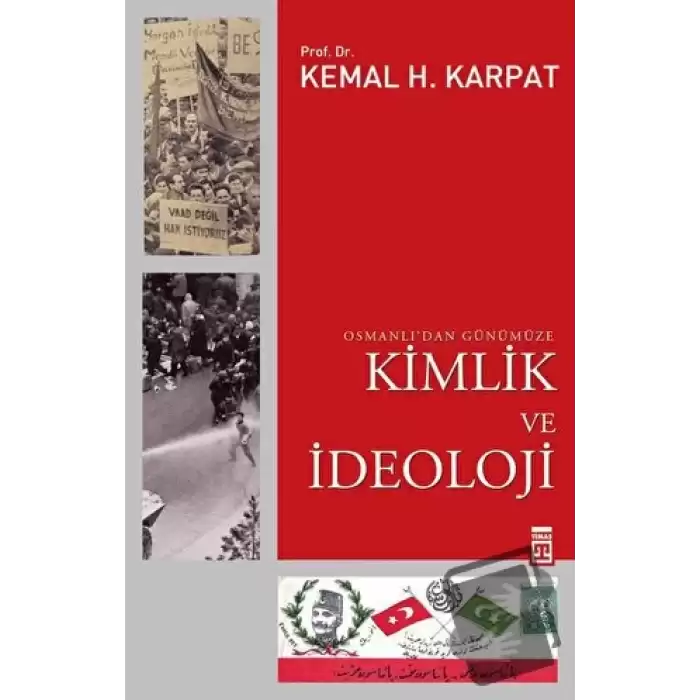 Osmanlı’dan Günümüze Kimlik ve İdeoloji