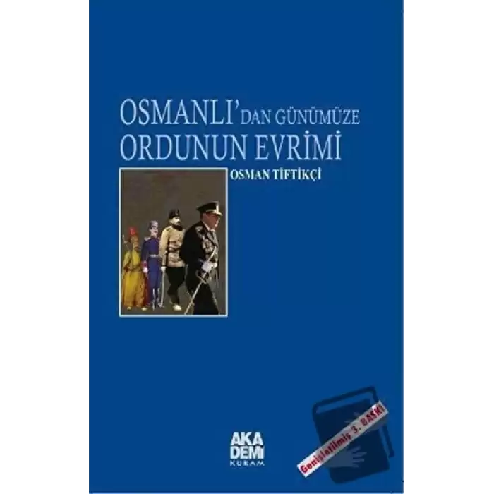 Osmanlı’dan Günümüze Ordunun Evrimi