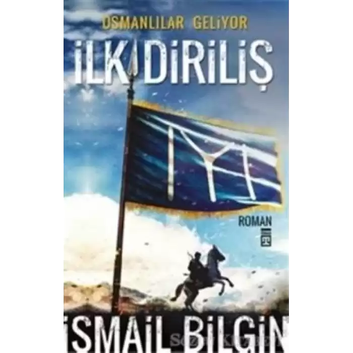 Osmanlılar Geliyor - İlk Diriliş