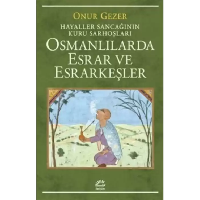 Osmanlılarda Esrar ve Esrarkeşler