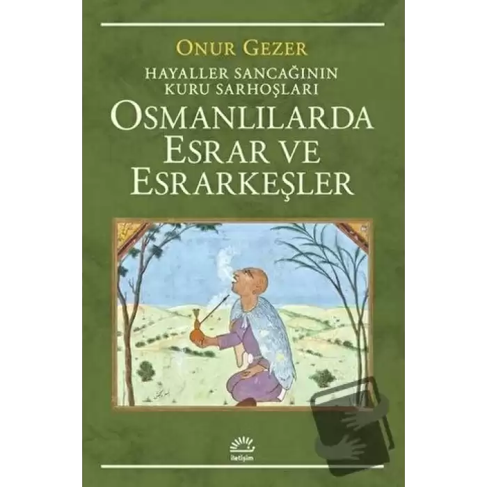 Osmanlılarda Esrar ve Esrarkeşler