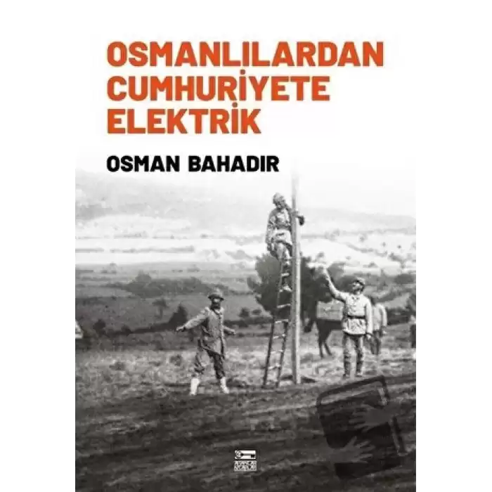 Osmanlılardan Cumhuriyete Elektrik