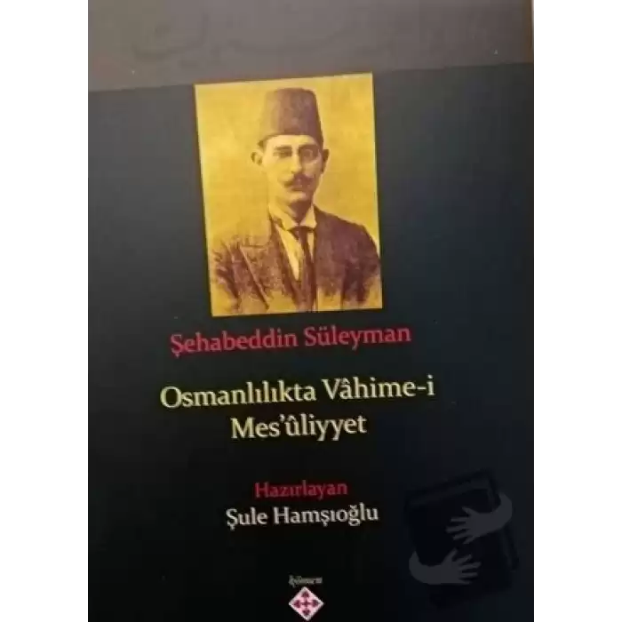 Osmanlılıkta Vahime-i Mesuliyyet