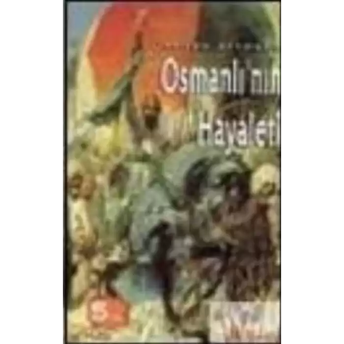 Osmanlı’nın Hayaleti