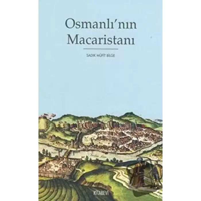 Osmanlı’nın Macaristanı