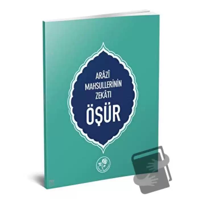 Öşür-Arazi Mahsüllerinin Zekatı