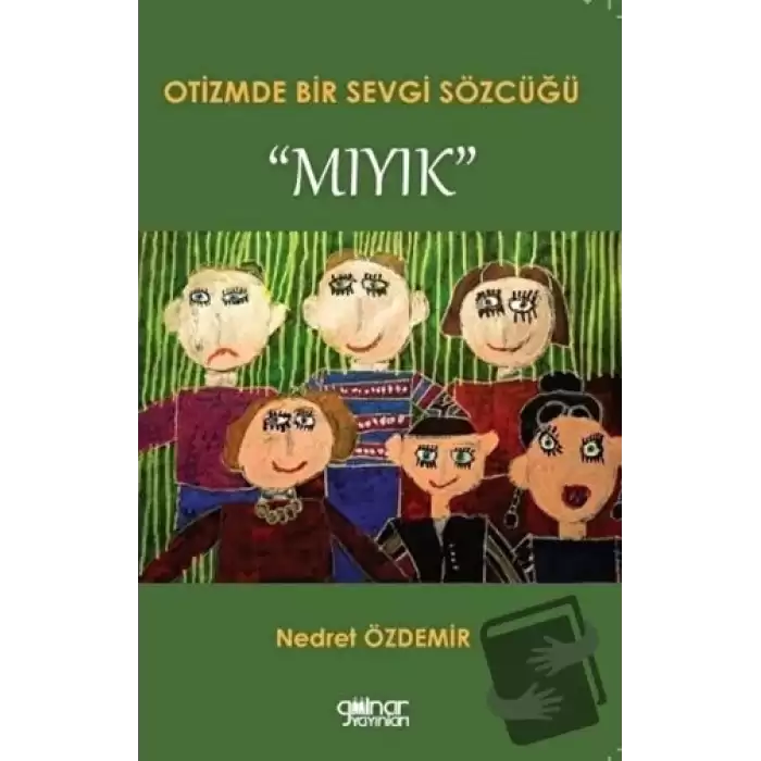 Otizmde Bir Sevgi Sözcüğü “Mıyık”