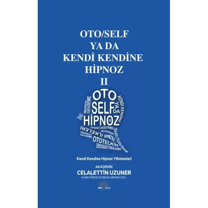 Oto/Self ya da Kendi Kendine Hipnoz II