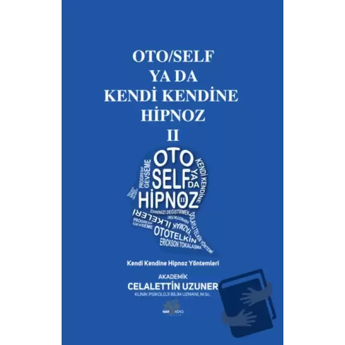 Oto/Self ya da Kendi Kendine Hipnoz II