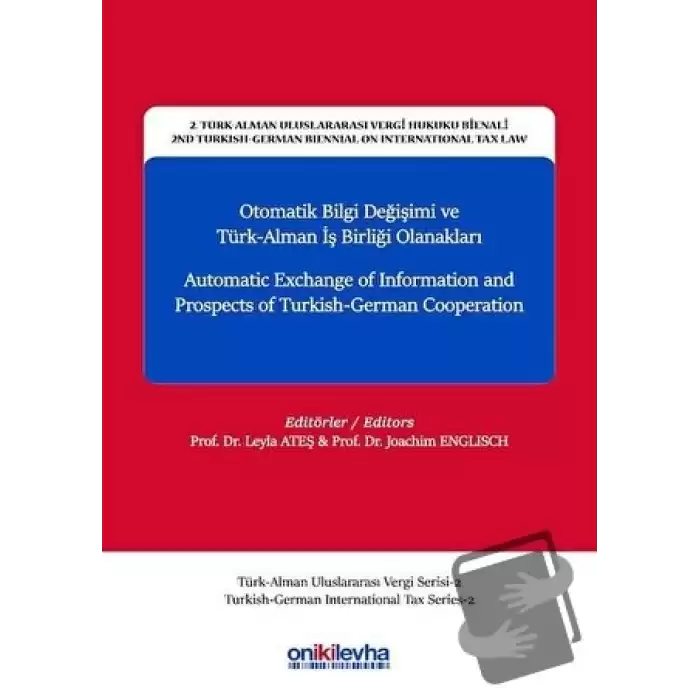 Otomatik Bilgi Değişimi ve Türk-Alman İş Birliği Olanakları - Automatic Exchange of Information and Prospects of Turkish-German Cooperation