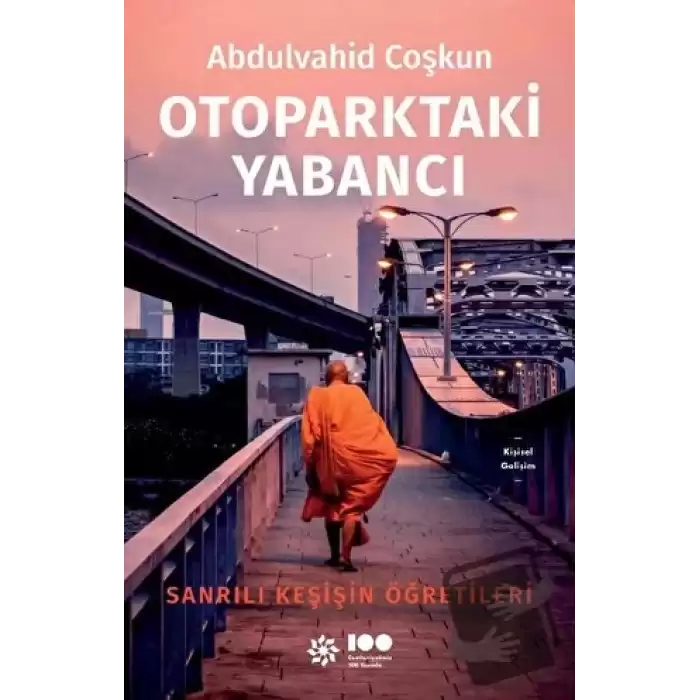 Otoparktaki Yabancı: Sanrılı Keşişin Öğretileri