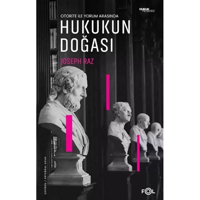 Otorite ile Yorum Arasında - Hukukun Doğası