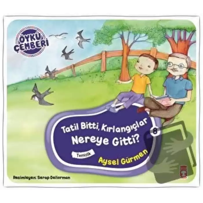 Öykü Çemberi 8: Tatil Bitti, Kırlangıçlar Nereye Gitti?