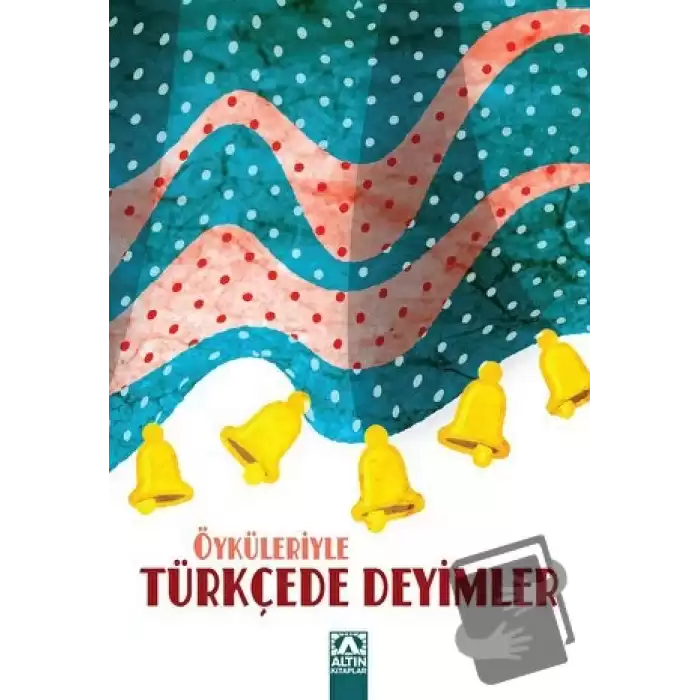 Öyküleriyle Türkçede Deyimler