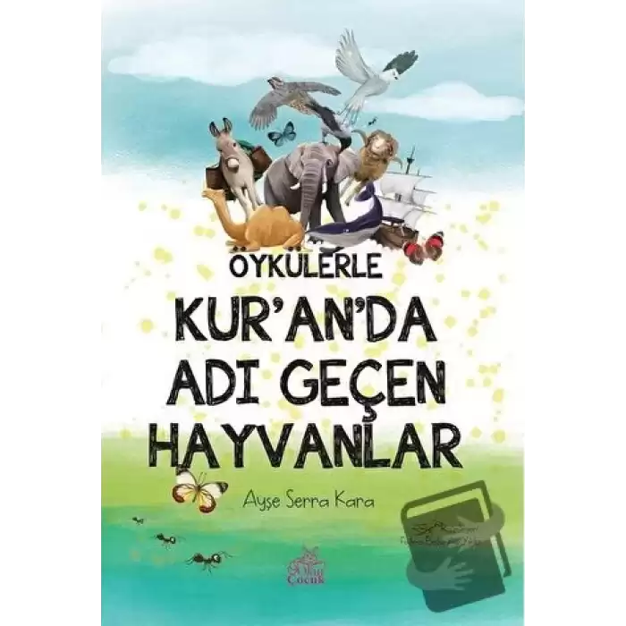 Öykülerle Kur’an’da Adı Geçen Hayvanlar