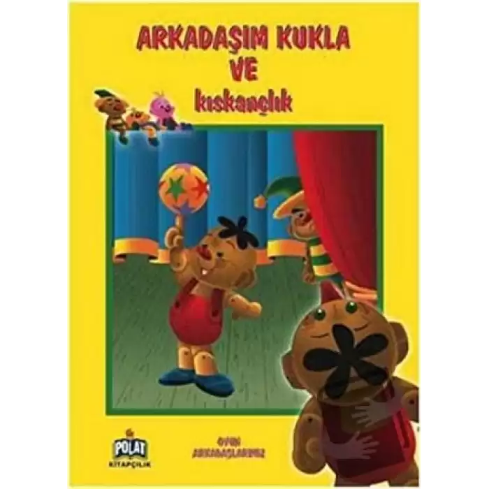 Oyun Arkadaşlarımız - Arkadaşım Kukla Ve Kıskançlık