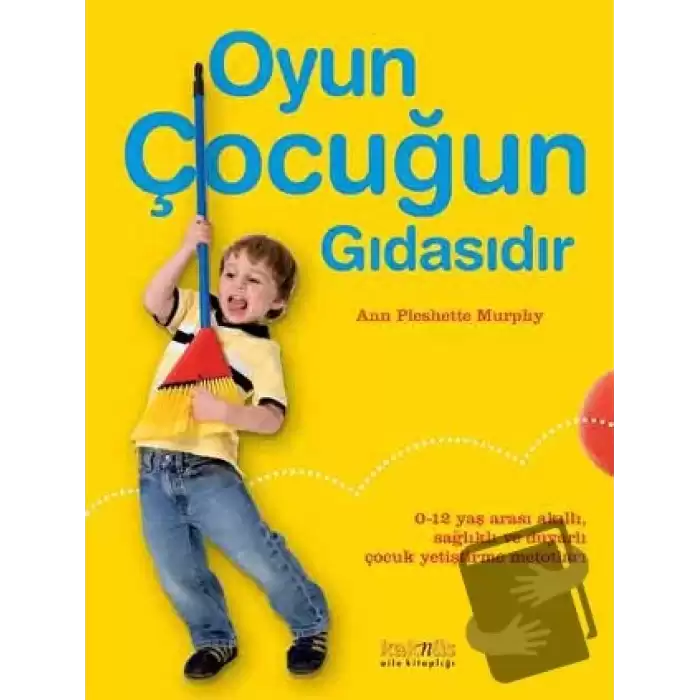 Oyun Çocuğun Gıdasıdır