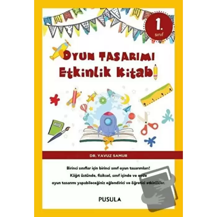 Oyun Tasarımı ve Etkinlik Kitabı 1. Sınıf