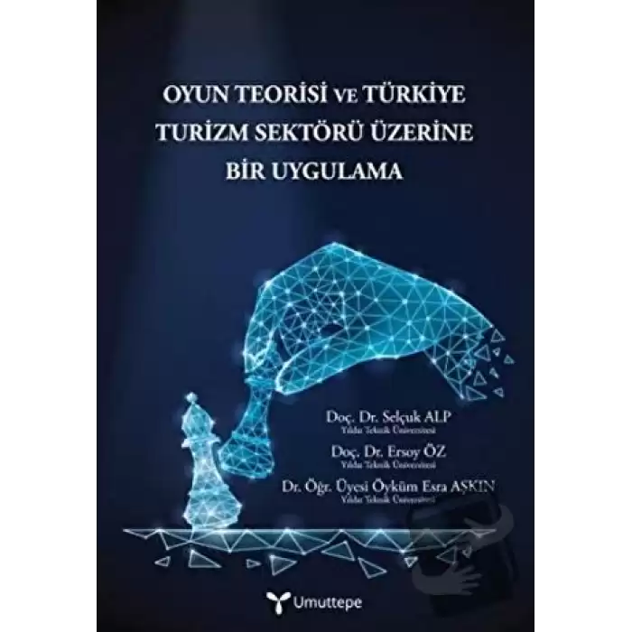 Oyun Teorisi ve Türkiye Turizm Sektörü Üzerine Bir Uygulama