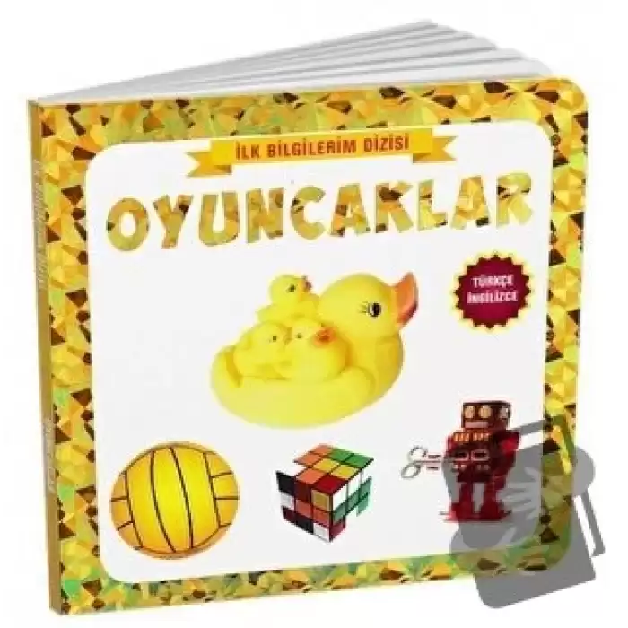 Oyuncaklar - İlk Bilgilerim Dizisi (Ciltli)