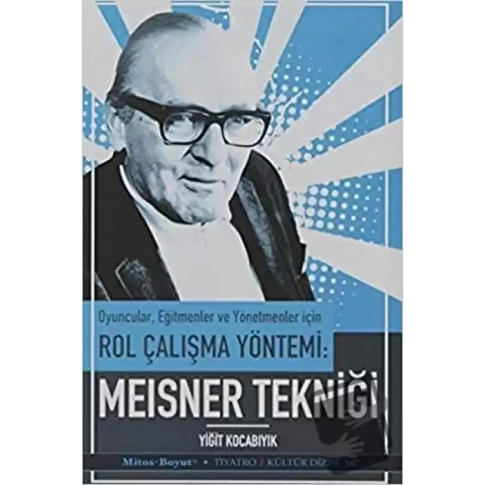 Oyuncular Eğitmenler ve Yönetmenler İçin Rol Çalışma Yöntemi - Meisner Tekniği