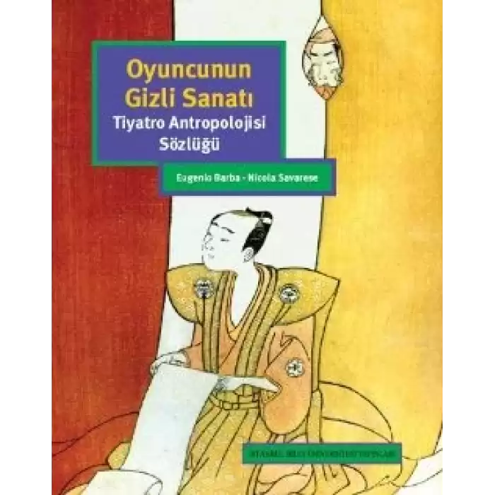 Oyuncunun Gizli Sanatı: Tiyatro Antropolojisi Sözlüğü