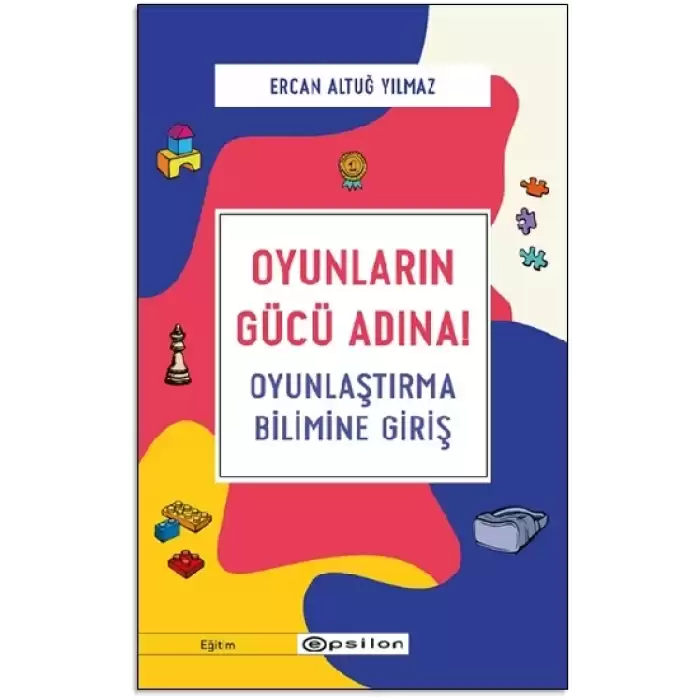 Oyunların Gücü Adına! - Oyunlaştırma Bilimine Giriş